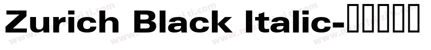 Zurich Black Italic字体转换